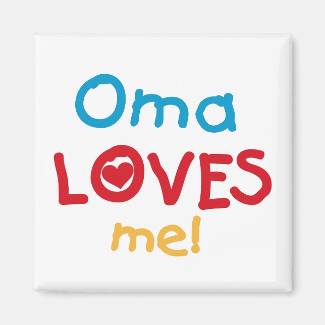 Oma Loves Me T-shirts and Gifts Magnet (Front)