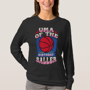Oma Of The Birthday Baller Basketball Theme Bday P T-Shirt