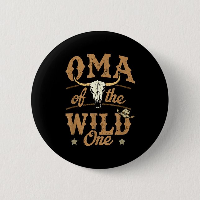 Oma Of The Wild One Cowboy Western Rodeo Party Mat 6 Cm Round Badge (Front)