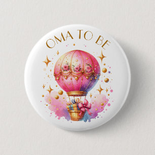Oma to be   Hot Air Balloon Girl's Baby Shower 6 Cm Round Badge