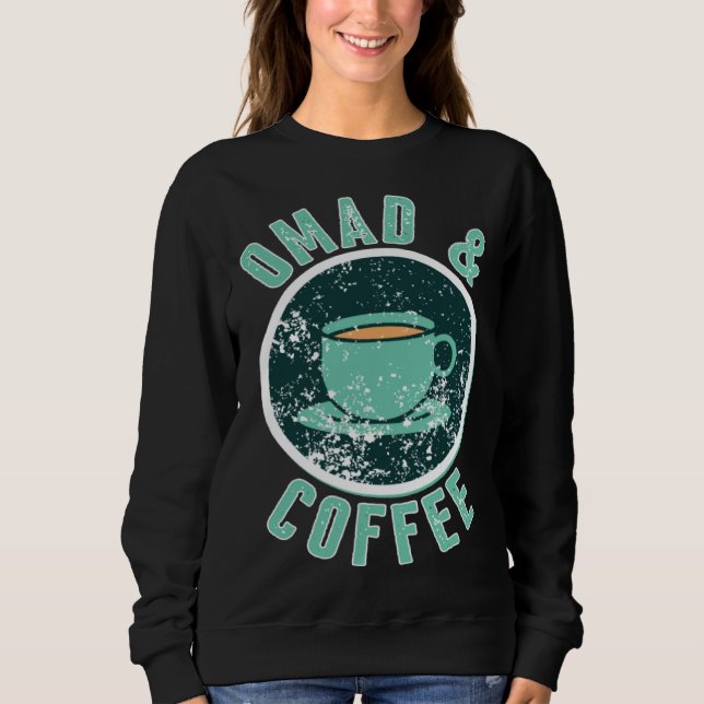 OMAD and Coffee Intermittent Fasting Sweatshirt (Front)