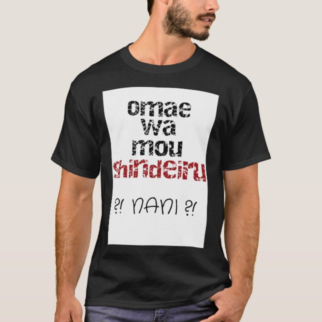 Omae wa mou shindeiru Manga Anime japanese2642png2 T-Shirt (Front)