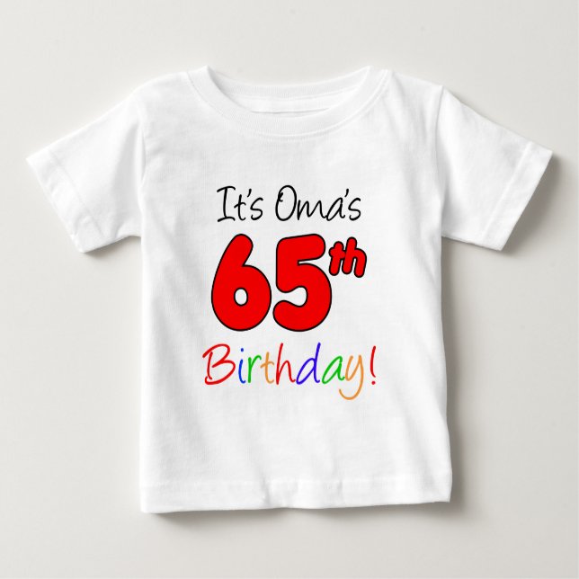 Oma's 65th Birthday Baby T-Shirt (Front)