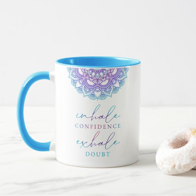 Ombre Mandala Inhale Confidence Exhale Doubt Yoga Mug (With Donut)
