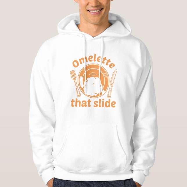 Omelette That Slide Hoodie (Front)
