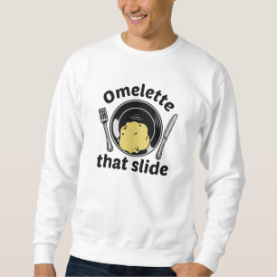 Omelette That Slide Sweatshirt