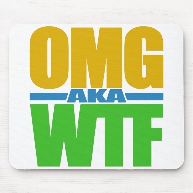 OMG aka WTF custom mousepad (Front)