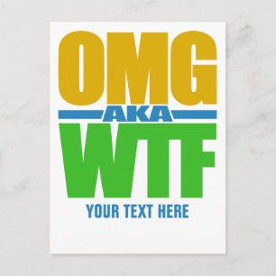 OMG aka WTF custom postcard