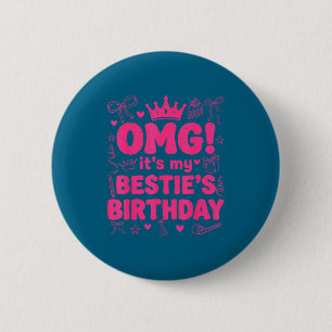 Omg bestie's birthday cute friend birthday 6 cm round badge