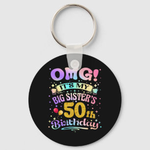 Omg Big Sisters 50th Birthday Happy 50 Years Old Key Ring
