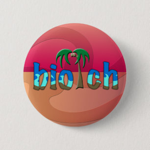 OMG! biotch 6 Cm Round Badge