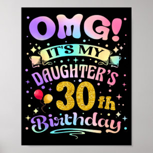 Omg Daughters 30th Birthday Happy 30 Years Old Poster