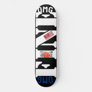 OMG FINE ! 8 1/4" Skateboard Deck