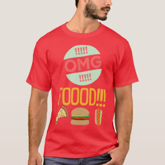 OMG!!! FOOD!!!  T-Shirt