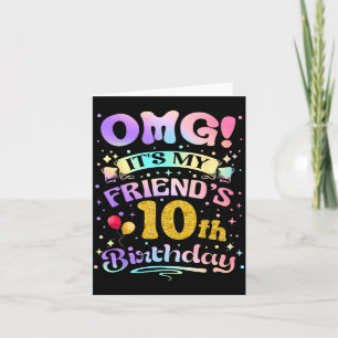 Omg Friends 10th Birthday Happy 10 Years Old Card