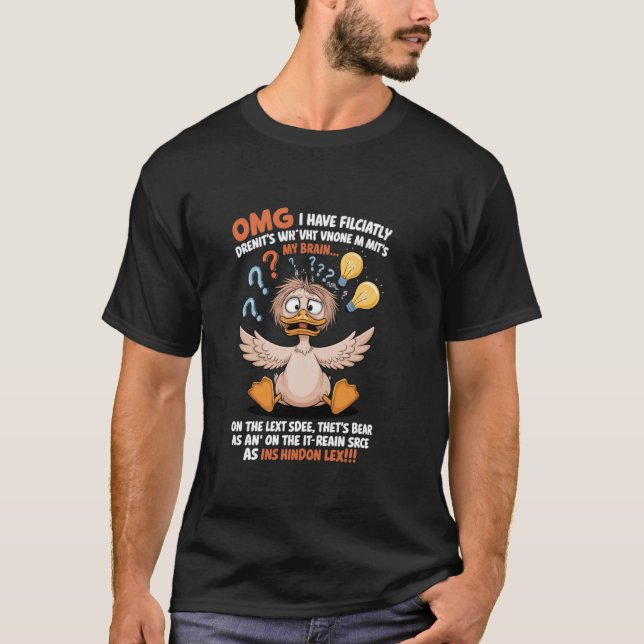 omg i have finally discovered what's wrong with my T-Shirt (Front)