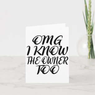 Omg I Know The Owner Too Back Of _1 Card