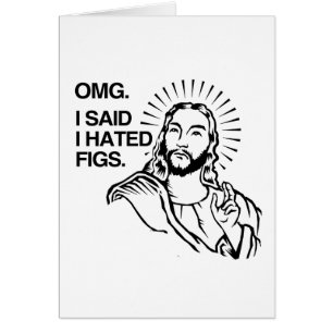 OMG, I SAID I HATED FIGS