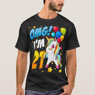Omg I'm 21 Unicorn Dab Design for 21st Birthday W T-Shirt