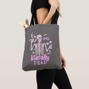 OMG I'm Like Literally Dead Grey Halloween Tote Bag