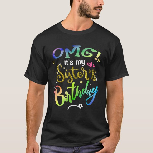 OMG It s My Sister s Birthday For Girl Brother Tie T-Shirt (Front)