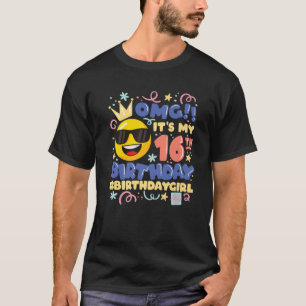 Omg! It's My 16Th Birthday Girl Emoticon 16 Year O T-Shirt