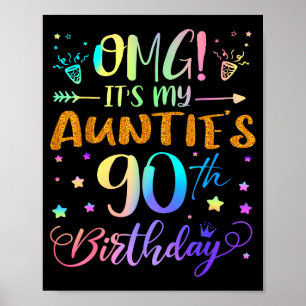 Omg Its My Aunties 90th Birthday Sweet 90 Years Ol Poster