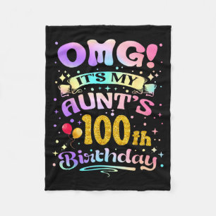 Omg Its My Aunts 100th Birthday Happy 100 Years Ol Fleece Blanket
