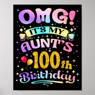 Omg Its My Aunts 100th Birthday Happy 100 Years Ol Poster