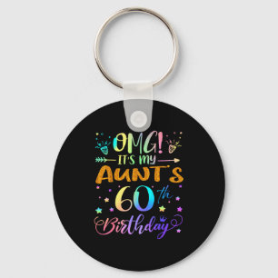 Omg Its My Aunts 60th Birthday Sweet 60 Years Old Key Ring