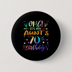 Omg Its My Aunts 70th Birthday Sweet 70 Years Old  6 Cm Round Badge
