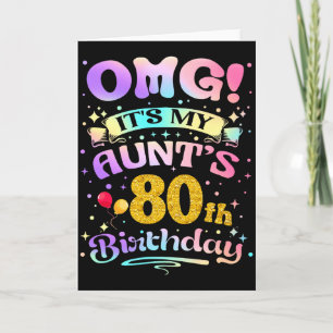 Omg Its My Aunts 80th Birthday Happy 80 Years Old  Card