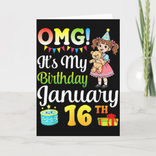 Omg Its My Birthday Born On January 16th Cute Girl Card