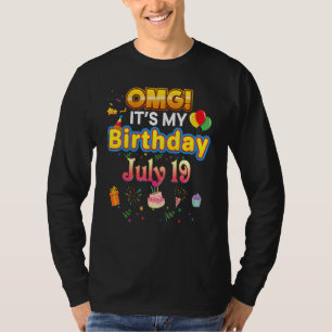 Omg It's My Birthday July 19th Vintage 19 Happy Ki T-Shirt