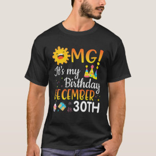 OMG It's My Birthday On December 30th Merry Christ T-Shirt