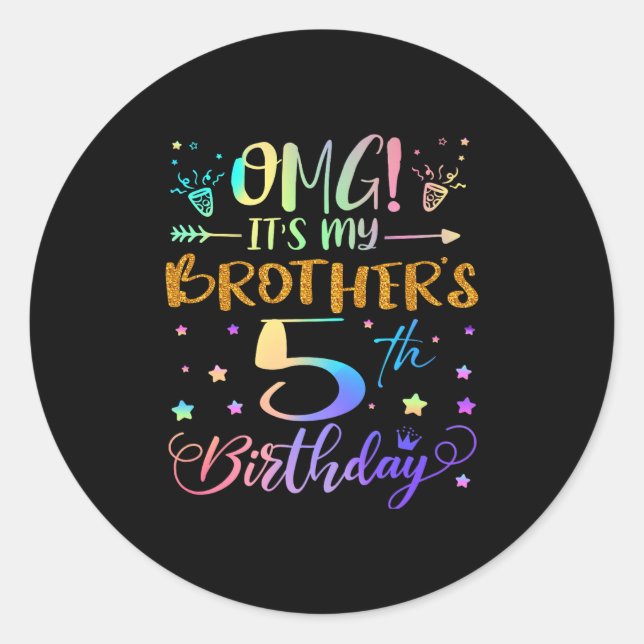 Omg Its My Brothers 5th Birthday Sweet 5 Years Old Classic Round Sticker (Front)