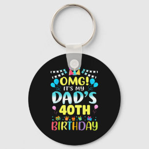 Omg Its My Dads 40th Birthday Sweet 40 Years Old Key Ring