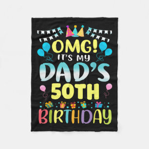 Omg Its My Dads 50th Birthday Sweet 50 Years Old Fleece Blanket
