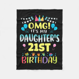 Omg Its My Daughters 21st Birthday Sweet 21 Years  Fleece Blanket