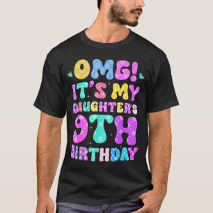 Omg Its My Daughters 9th Birthday Flowers 9 Years  T-Shirt