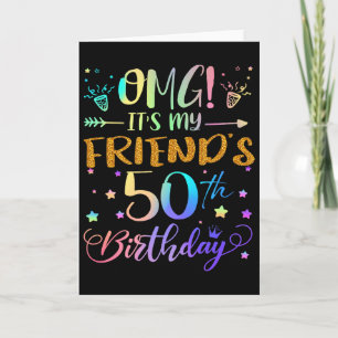 Omg Its My Friends 50th Birthday Sweet 50 Years Ol Card