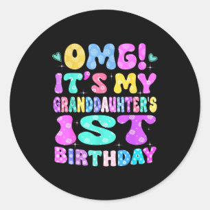Omg Its My Granddaughters 1st Birthday Flowers 1 Y Classic Round Sticker