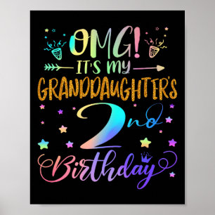 Omg Its My Granddaughters 2nd Birthday Sweet 2 Yea Poster