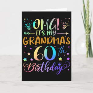 Omg Its My Grandmas 60th Birthday Sweet 60 Years O Card