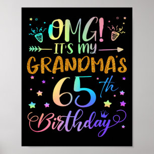Omg Its My Grandmas 65th Birthday Sweet 65 Years O Poster