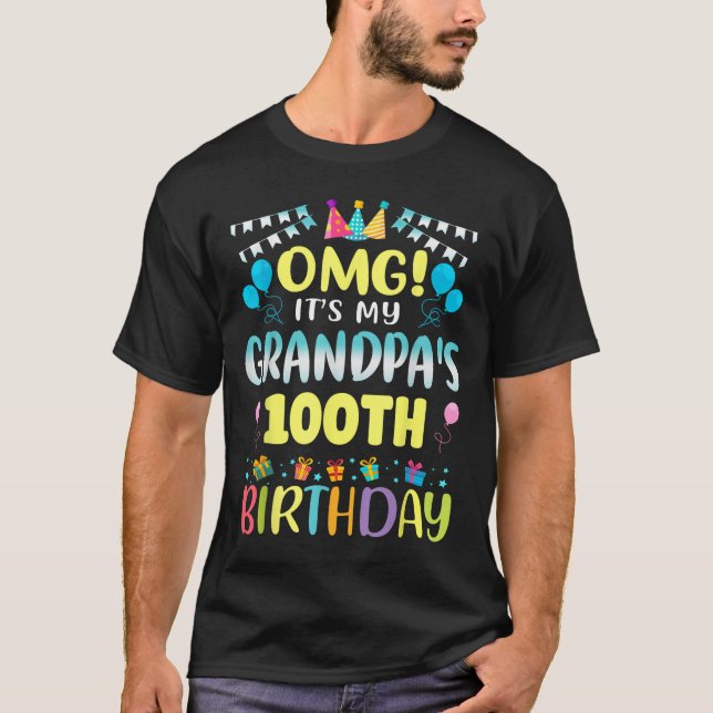 Omg Its My Grandpas 100th Birthday Sweet 100 Years T-Shirt (Front)