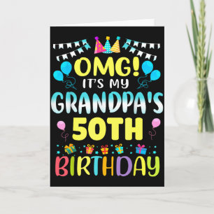 Omg Its My Grandpas 50th Birthday Sweet 50 Years O Card