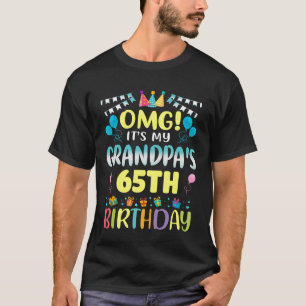 OMG It's My Grandpa's 65th Birthday Sweet 65 Years T-Shirt