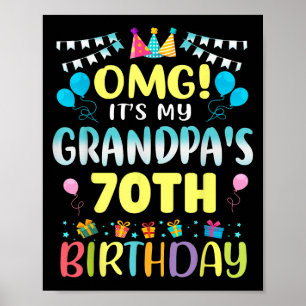 Omg Its My Grandpas 70th Birthday Sweet 70 Years O Poster