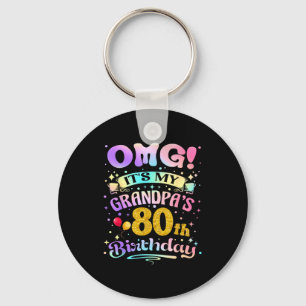 Omg Its My Grandpas 80th Birthday Happy 80 Years O Key Ring